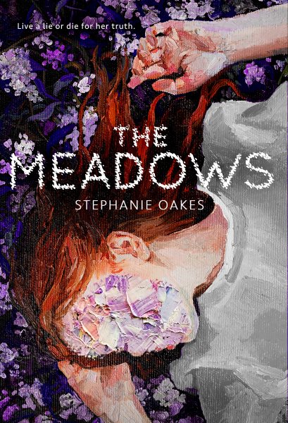 Cover art for The meadows / Stephanie Oakes.
