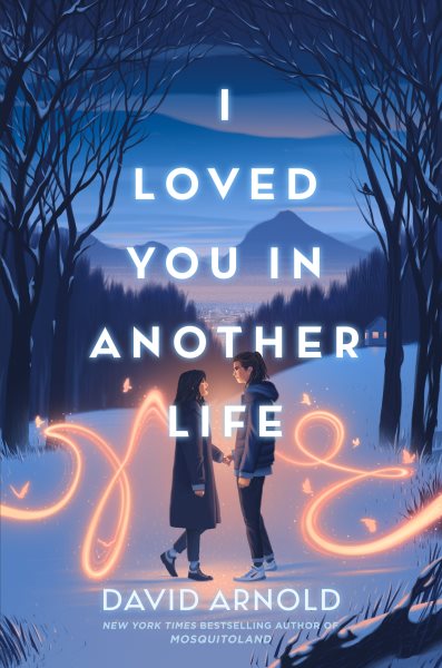 Cover art for I loved you in another life / David Arnold.