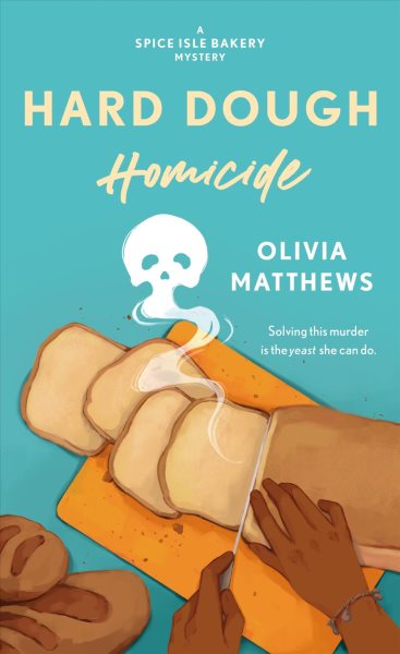 Cover art for Hard dough homicide / Olivia Matthews.