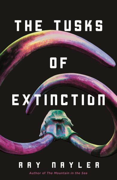 Cover art for The tusks of extinction / Ray Nayler.