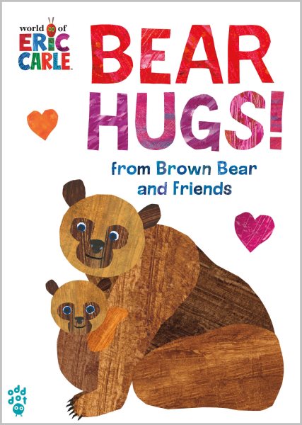 Cover art for Bear hugs! : from Brown Bear and friends. [BOARD BOOK]