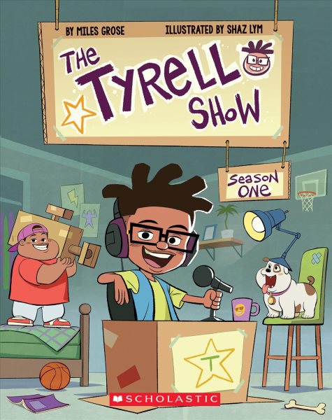 Cover art for The Tyrell Show. Season one / written by Miles Grose   illustrated by Shaz Lym.