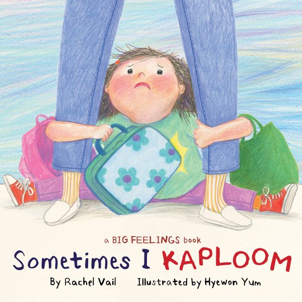 Cover art for Sometimes I kaploom / by Rachel Vail   illustrated by Hyewon Yum.