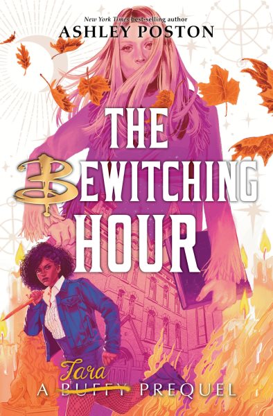 Cover art for The bewitching hour : a Tara prequel / by Ashley Poston.