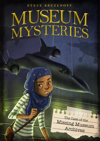 Cover art for The case of the missing museum archives / by Steve Brezenoff   illustrated by Lisa K. Weber.