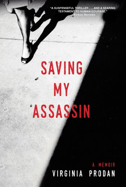 Cover art for Saving my assassin : a memoir / by Virginia Prodan.