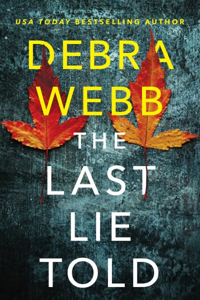 Cover art for The last lie told / Debra Webb.