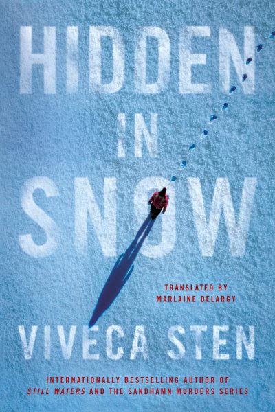 Cover art for Hidden in snow / Viveca Sten   translated by Marlaine Delargy.