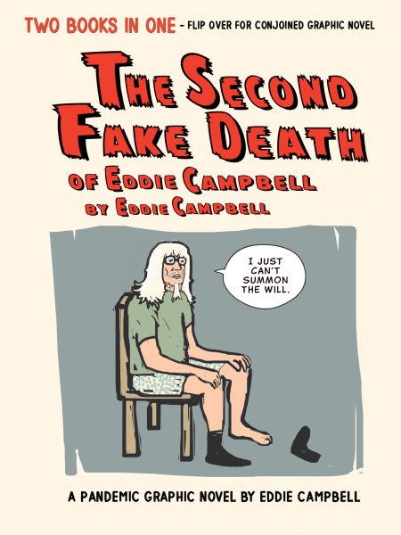 Cover art for The second fake death of Eddie Campbell : The fate of the artist / as presented by Eddie Campbell.