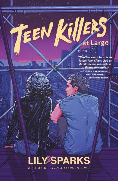 Cover art for Teen killers at large : a novel / Lily Sparks.