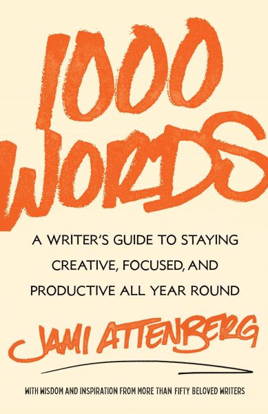 Cover art for 1000 words : a writer's guide to staying creative