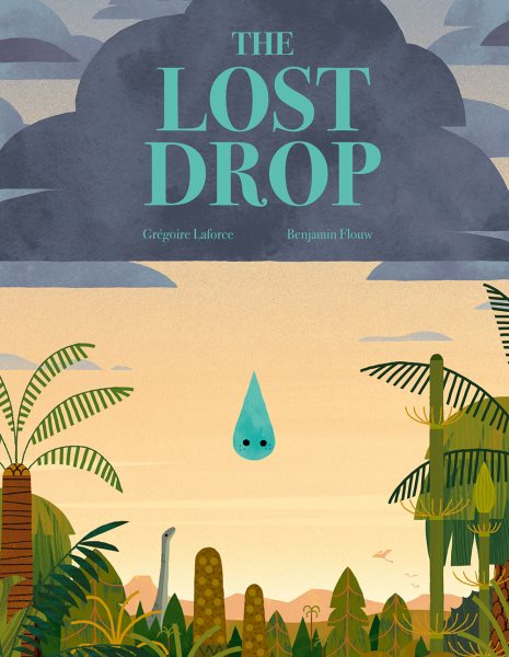 Cover art for The lost drop / story by  Grégoire Laforce   art by Benjamin Flouw.