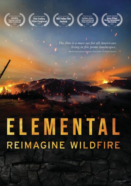 Cover art for Elemental : Reimagine wildfire [DVD videorecording] / a film by Trip Jennings and Balance Media