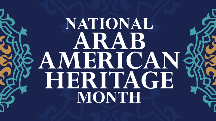 National Arab American Heritage Month