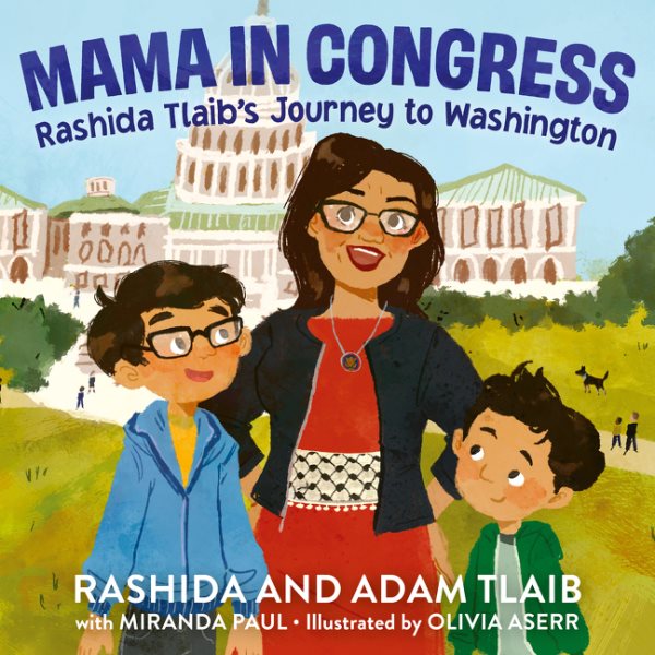 Cover art for Mama in Congress : Rashida Tlaib's journey to Washington / Rashida and Adam Tlaib