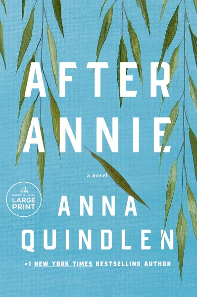 Cover art for After Annie [LARGE PRINT] : a novel / Anna Quindlen.