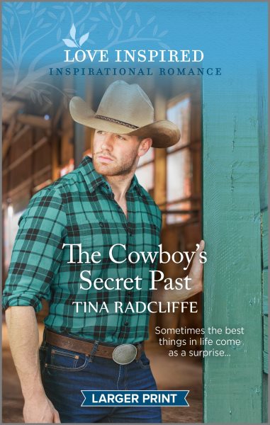 Cover art for The cowboy's secret past / Tina Radcliffe.
