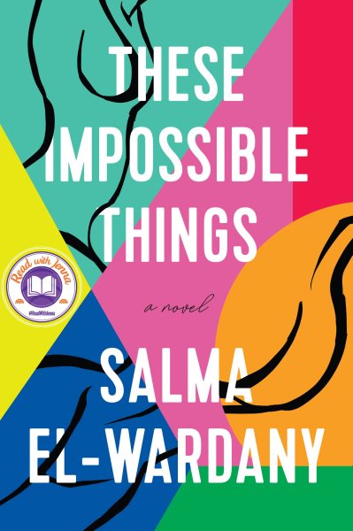 Cover art for These impossible things : [a novel] / Salma El-Wardany.