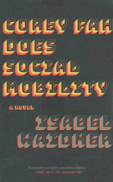 Cover art for Corey Fah does social mobility : a novel  / Isabel Waidner.