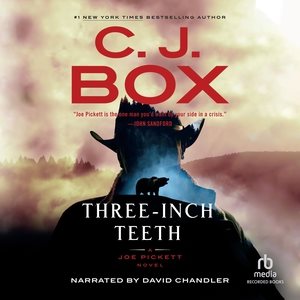 Cover art for Three-inch teeth [CDB UNABRIDGED] / C. J. Box.