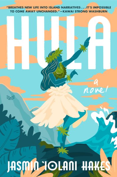 Cover art for Hula : a novel / Jasmin ʻIolani Hakes.