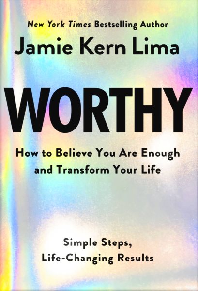 Cover art for Worthy : how to believe you are enough and transform your life : simple steps