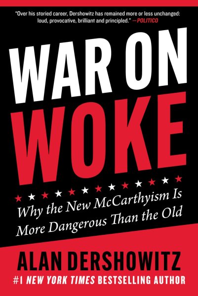 Cover art for War on woke : why the new McCarthyism is more dangerous than the old / Alan Dershowitz.