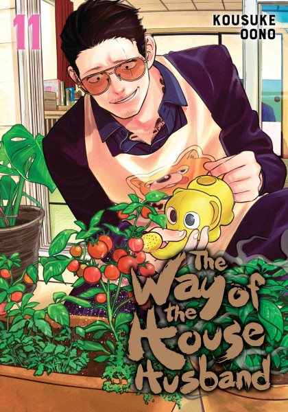 Cover art for The way of the house husband. 11 / story and art by Kousuke Oono   translation: Amanda Haley   English adaptation: Jennifer LeBlanc   touch-up art & lettering: Bianca Pistillo.