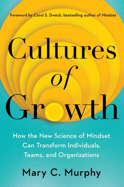Cover art for Cultures of growth : how the new science of mindset can transform individuals