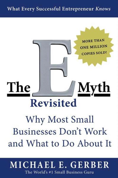 Cover art for The E-Myth Revisited [electronic resource] / Michael E. Gerber.