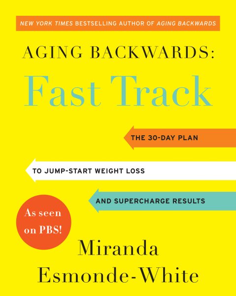 Cover art for Aging Backwards: Fast Track [electronic resource] / Miranda Esmonde-white.