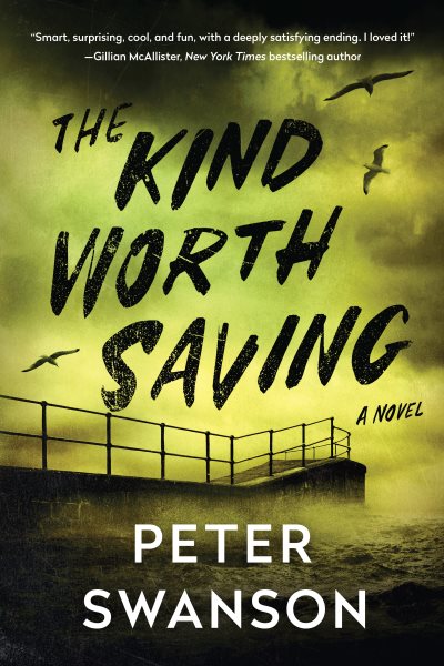 Cover art for The Kind Worth Saving : A Novel [electronic resource] / Peter Swanson.