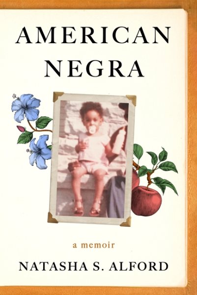 Cover art for American Negra : a memoir / Natasha S. Alford.
