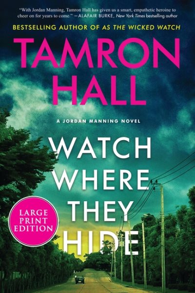 Cover art for Watch where they hide [LARGE PRINT] / Tamron Hall   with T. Shawn Taylor.