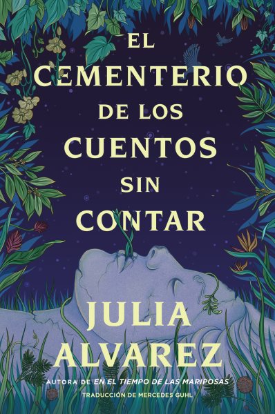 Cover art for Cemetery of untold stories  el cementerio de los cuentos sin contar sp. edited [electronic resource] / Julia Alvarez