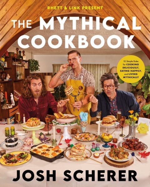 Cover art for The mythical cookbook : 10 simple rules for cooking deliciously