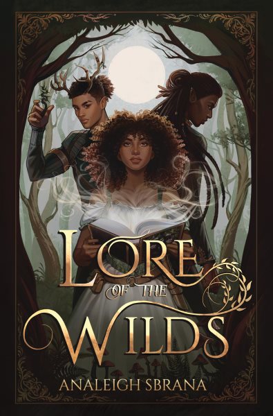 Cover art for Lore of the wilds [electronic resource] : a novel / Analeigh Sbrana.