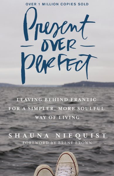 Cover art for Present Over Perfect [electronic resource] / Shauna Niequist.