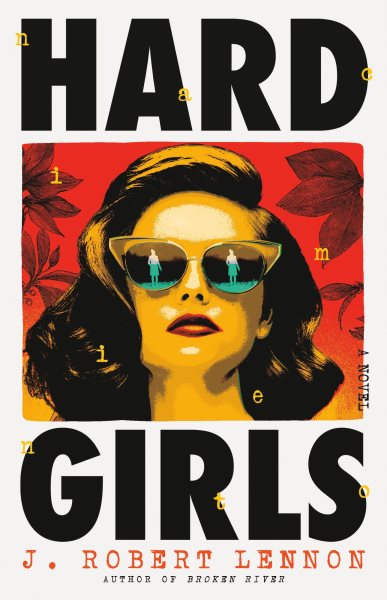 Cover art for Hard girls / J. Robert Lennon.