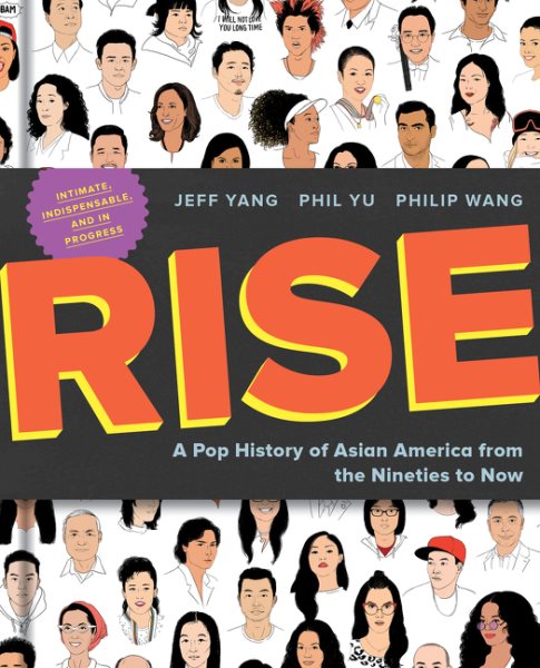 Cover art for Rise : a pop history of Asian America from the nineties to now / Jeff Yang