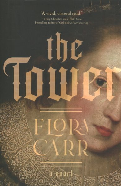Cover art for The tower : a novel / Flora Carr.