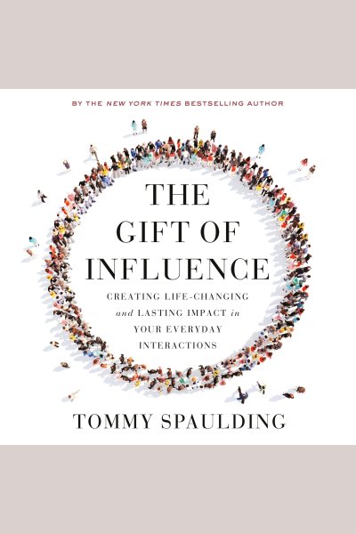 Cover art for The gift of influence [electronic resource] / Tommy Spaulding.