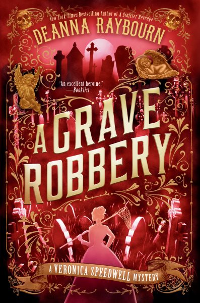 Cover art for A grave robbery / Deanna Raybourn.