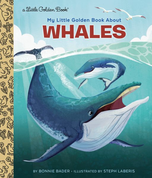 Cover art for My little golden book about whales / by Bonnie Bader   illustrated by Steph Laberis.
