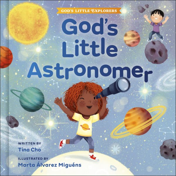 Cover art for God's little astronomer / written by Tina Cho   illustrated by Marta Álvarex Miguéns.