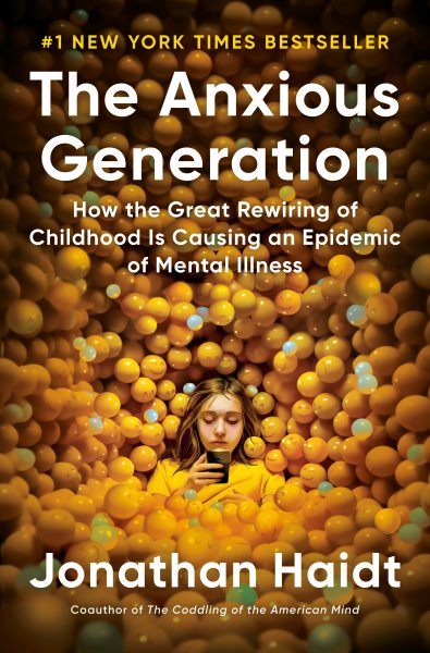 Cover art for The anxious generation : how the great rewiring of childhood is causing an epidemic of mental illness / Jonathan Haidt.