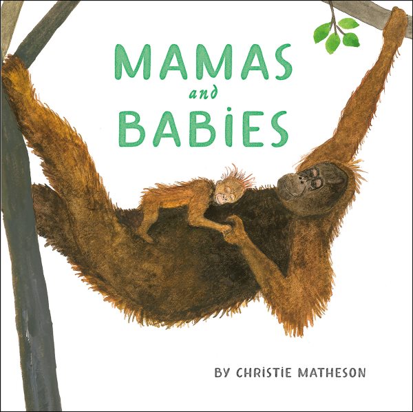 Cover art for Mamas and babies / Christie Matheson.