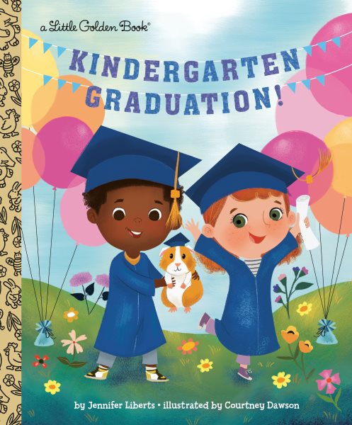 Cover art for Kindergarten graduation! / By Jennifer Liberts   Illustrated by Courtney Dawson.