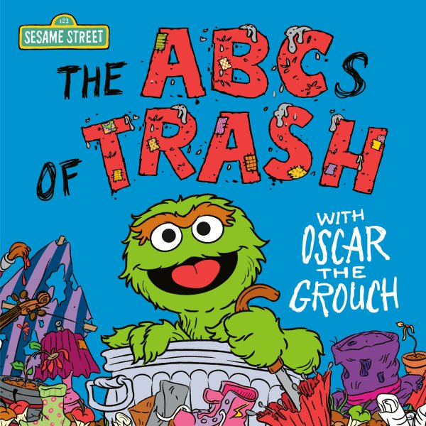 Cover art for The ABCs of trash with Oscar the Grouch / by Andrea Posner-Sanchez   illustrated by Ernie Kwiat.