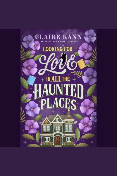 Cover art for Looking for love in all the haunted places [electronic resource] / Claire Kann.